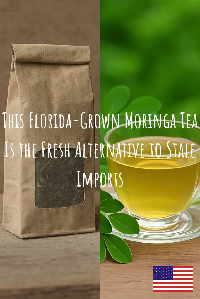 florida-moringa-tea fresh Florida moringa tea vs stale imports